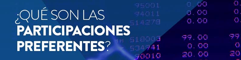 ¿Qué son las participaciones preferentes?