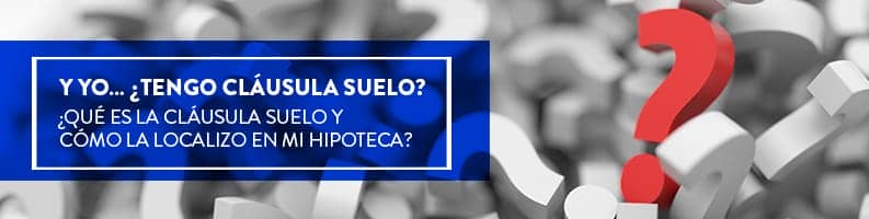 cabecera-y-yo-como-se-si-tengo-clausula-suelo