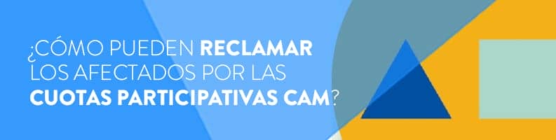 Reclamar las cuotas participativas CAM