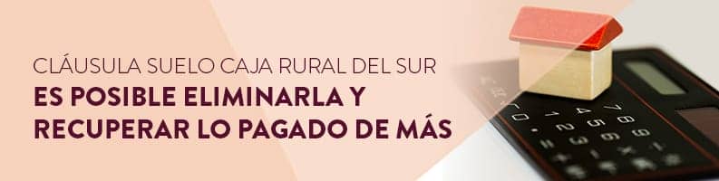 Cláusula suelo Caja Rural del Sur