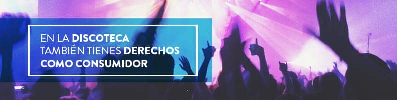 discoteca derechos del consumidor