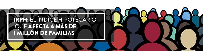 cabecera-IRPH-afecta-1-millon-de-familias